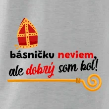 Básničku neviem, ale dobrý som bol!