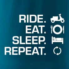 Ride Eat Sleep Repeat moto skúter Ride Eat Sleep Repeat moto skúter