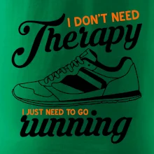 I don't need therapy running I don't need therapy running