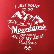 I just to go Mountains - Zahoď problémy a choď do hôr I just to go Mountains - Zahoď problémy a choď do hôr