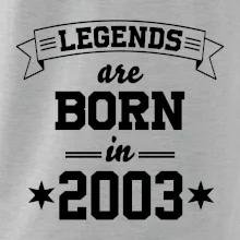 Legends are born in 2003
