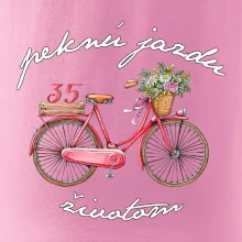 Peknú jazdu životom 35 Peknú jazdu životom 35