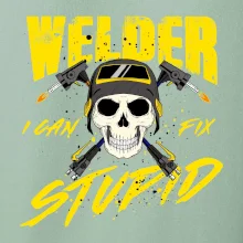 Welder I can fix stupid