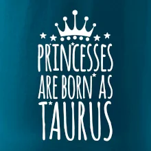 Princesses are born as Taurus - Býk