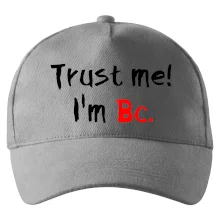 Trust me I´m  Bc. / Ver mi som Bc.