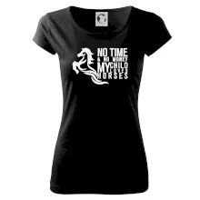 No time no money my child loves horses