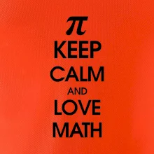 Keep calm and love math