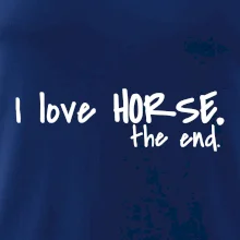 I love horse the end.