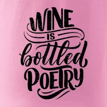 Wine is bottled poetry