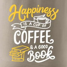 Happiness is a Cup of Coffee and a Good Book