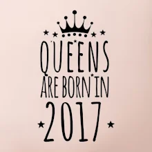 Queens are born in 2017