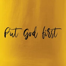 Put God first písací nápis