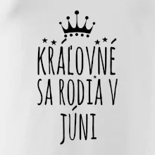 Kráľovné sa rodia v júni