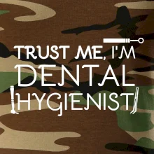 Trust me I'm dental hygienist
