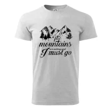 The mountains are calling and i must go