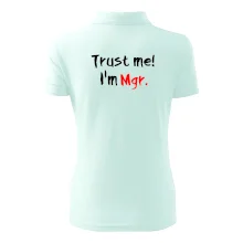 Trust me I´m  Mgr. / Ver mi som Magister.