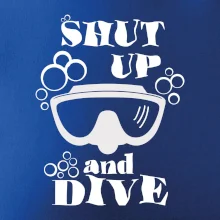 Shut up and dive