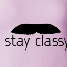 Stay Classy - mustache