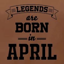 Legends are born in April
