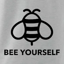 Bee yourself Bee yourself