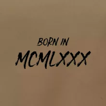 Born in - Rímske číslo 1980