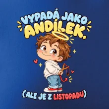 Vypadá jako andílek ale je z listopadu s prakem
