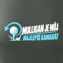 Mulligan je môj najlepší kamarát