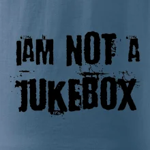Iam not a jukebox - na prsiach Iam not a jukebox - na prsiach