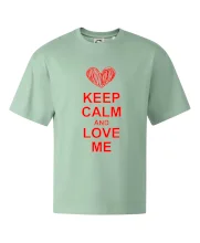 Keep calm and love me