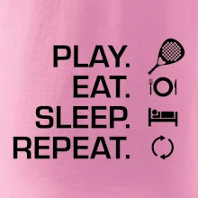 Play eat sleep repeat padel