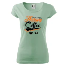 I don't need therapy coffee