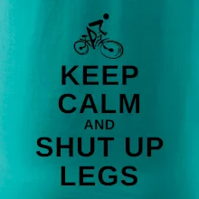 Keep calm and shut your legs