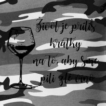 Život je príliš krátky na to, aby sme pili zlé víno