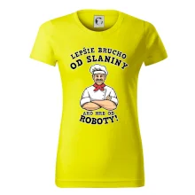 Lepšie brucho od slaniny ako hrb od roboty