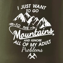 I just to go Mountains - Zahoď problémy a choď do hôr I just to go Mountains - Zahoď problémy a choď do hôr