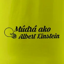 Múdrá ako Einstein Múdrá ako Einstein