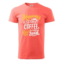 Happiness is a Cup of Coffee and a Good Book Happiness is a Cup of Coffee and a Good Book