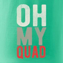 OH my Quad OH my Quad