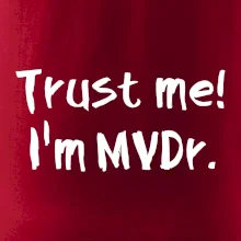Trust me I´m  MVDr. / Ver mi som MVDr.