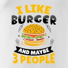 I like burger and maybe 3 people