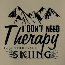 I dont need therapy - Skiing
