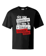 Síce som farboslepý, ale viem, že v červenej vyzerám dobre