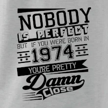 Nobody is perfect - 1974
