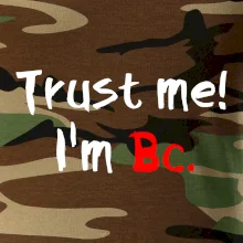 Trust me I´m  Bc. / Ver mi som Bc.