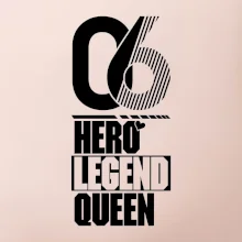 Hero, Legend, King / Queen  2006
