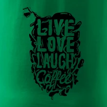 Live love laugh coffee