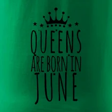 Queens are born in June