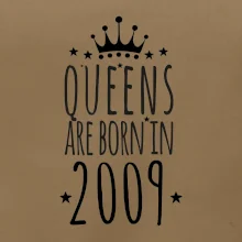 Queens are born in 2009