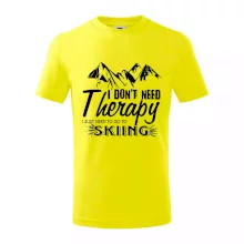 I dont need therapy - Skiing I dont need therapy - Skiing