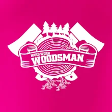 Hard Work Woodsman